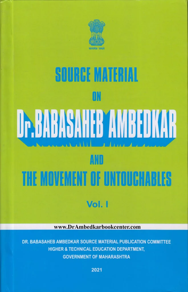 Source Material on Dr. Babasaheb Ambedkar and the Movement of Untouchables